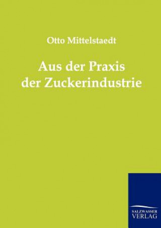 Aus der Praxis der Zuckerindustrie