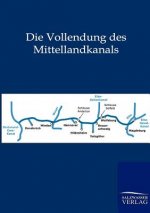 Vollendung des Mittellandkanals