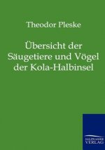 UEbersicht der Saugetiere und Voegel der Kola-Halbinsel