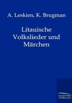 Litauische Volkslieder und Marchen