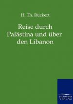 Reise durch Palastina und uber den Libanon
