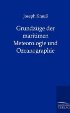 Grundzuge der maritimen Meteorologie und Ozeanographie