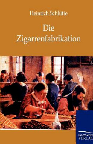 Zigarrenfabrikation