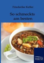 So schmeckts am besten