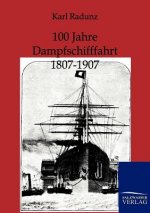 100 Jahre Dampfschifffahrt 1807-1907