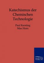 Katechismus der Chemischen Technologie