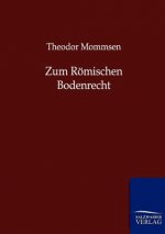 Zum Roemischen Bodenrecht