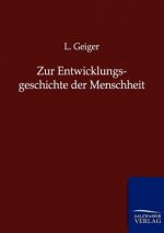 Zur Entwicklungsgeschichte der Menschheit