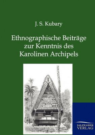 Ethnographische Beitrage zur Kenntnis des Karolinen Archipels