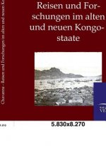 Reisen und Forschungen im alten und neuen Kongostaate