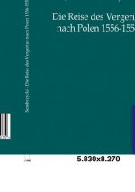 Reise des Vergerius nach Polen 1556-1557