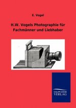 H.W. Vogels Photographie fur Fachmanner und Liebhaber