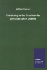 Einleitung in das Studium der physikalischen Chemie