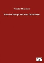 Rom im Kampf mit den Germanen