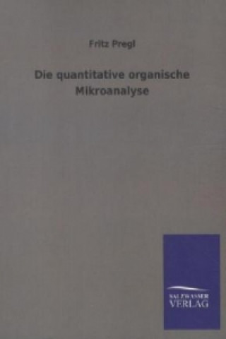 Die quantitative organische Mikroanalyse