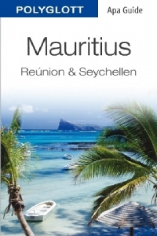 Polyglott Apa Guide Mauritius, Réunion, Seychellen