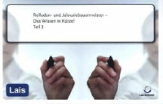 Rolladen- und Jalousiebauermeister - Das Wissen in Kürze - 3. Prüfungsteil
