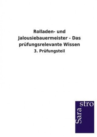 Rolladen- und Jalousiebauermeister - Das prufungsrelevante Wissen