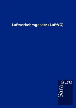 Luftverkehrsgesetz (LuftVG)