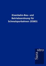 Eisenbahn-Bau- Und Betriebsordnung Fur Schmalspurbahnen (Esbo)