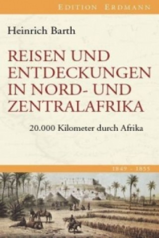 Reisen und Entdeckungen in Nord- und Zentralafrika