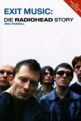 Exit Music: Die Radiohead Story
