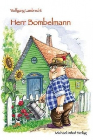 Herr Bombelmann (Wolfgang Lambrecht)(Copertă tare)