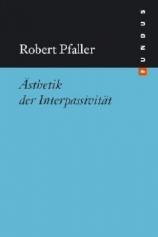 Ästhetik der Interpassivität