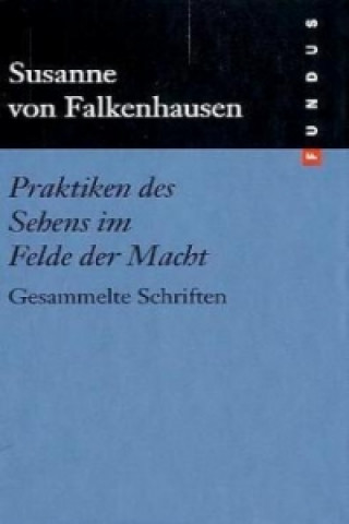 Praktiken des Sehens im Felde der Macht