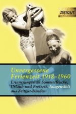 Erinnerungen an Sommerfrische, Urlaub und Freizeit. 1923-1962
