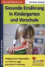 Gesunde Ernährung in Kindergarten und Vorschule