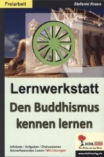 Den Buddhismus kennen lernen - Lernwerkstatt