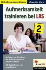 Aufmerksamkeit trainieren bei LRS. Bd.2