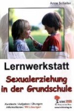 Lernwerkstatt Sexualerziehung in der Grundschule