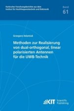 Methoden zur Realisierung von dual-orthogonal, linear polarisierten Antennen fur die UWB-Technik