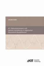 AC-Elektrolumineszenz und optische Verstarkung in organischen Dunnschicht-Bauelementen