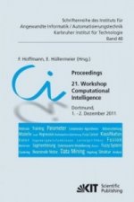 Proceedings. 21. Workshop Computational Intelligence, Dortmund, 1. - 2. Dezember 2011