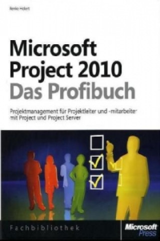Microsoft Project 2010 - Das Profibuch, m. 1 CD-ROM