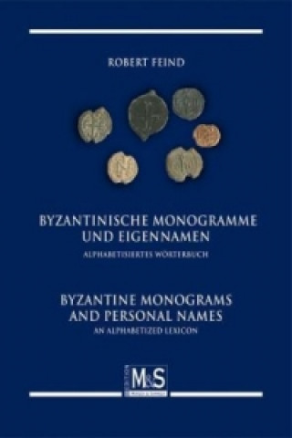 Byzantinische Monogramme und Eigennamen. Byzantine Monograms and Personal Names