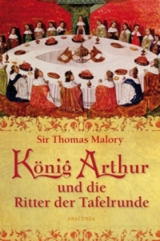 König Arthur und die Ritter der Tafelrunde