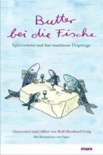 Butter bei die Fische