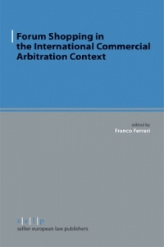Forum Shopping in the International Commercial Arbitration Context