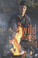 Wild Things - Die Outdoorküche, m. DVD. Bd.1