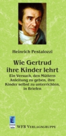 Wie Gertrud ihre Kinder lehrt