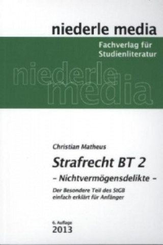 Strafrecht BT 2 - 2021 - Nichtvermögensdelikte. Bd.2