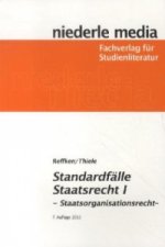 Standardfälle Staatsrecht I - Staatsorganisationsrecht - 2021. Tl.1