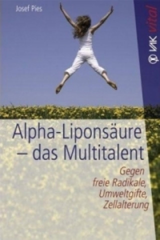 Alpha-Liponsäure - das Multitalent