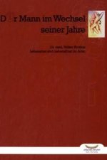 Der Mann im Wechsel seiner Jahre