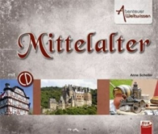 Abenteuer Weltwissen: Mittelalter