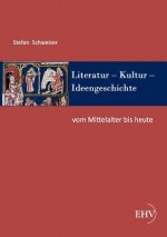 Literatur - Kultur - Ideengeschichte